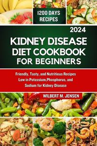 Cover image for Kidney Disease Diet Cookbook for Beginners 2024