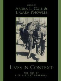 Cover image for Lives in Context: The Art of Life History Research