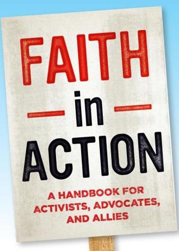 Cover image for Faith in Action: A Handbook for Activists, Advocates, and Allies