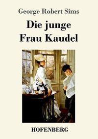 Cover image for Die junge Frau Kaudel: Roman