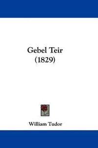 Cover image for Gebel Teir (1829)