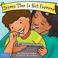 Cover image for Screen Time Is Not Forever