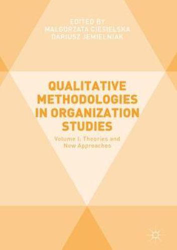 Cover image for Qualitative Methodologies in Organization Studies: Volume I: Theories and New Approaches