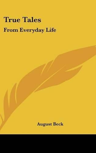 True Tales: From Everyday Life