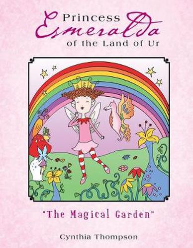 Cover image for Princess Esmeralda of the Land of Ur: The Magical Garden