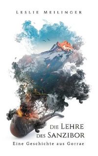 Cover image for Die Lehre des Sanzibor: Eine Geschichte aus Gorrae