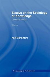 Cover image for Essays on the Sociology of Knowledge: Collected Works Volume Five