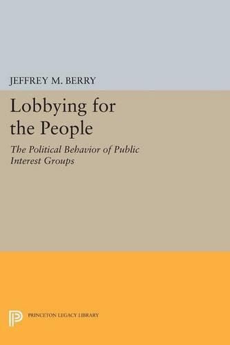 Cover image for Lobbying for the People: The Political Behavior of Public Interest Groups