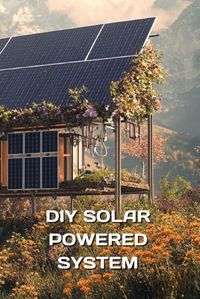 Cover image for DIY Solar Powered System