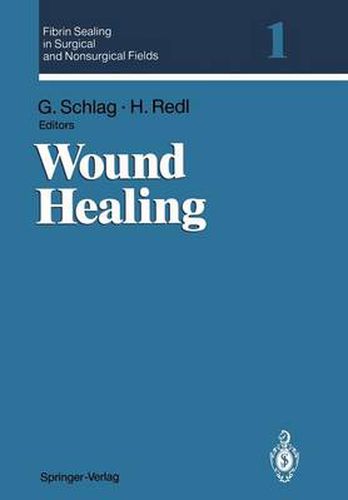 Cover image for Fibrin Sealing in Surgical and Nonsurgical Fields: Volume 1: Wound Healing