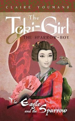 Cover image for The Eagle and the Sparrow: Toki-Girl and the Sparrow-Boy, Book 7