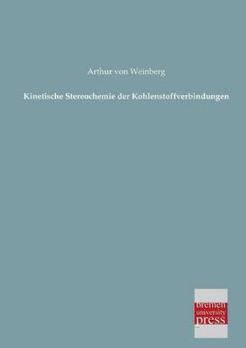 Cover image for Kinetische Stereochemie Der Kohlenstoffverbindungen