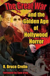 Cover image for The Great War and the Golden Age of Hollywood Horror