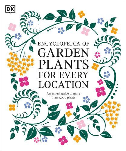 Encyclopedia of Garden Plants for Every Location