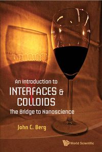 Cover image for Introduction To Interfaces And Colloids, An: The Bridge To Nanoscience