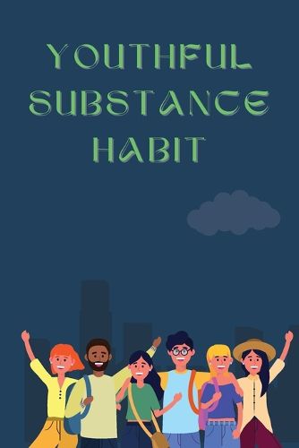 Cover image for Youthful Substance Habit