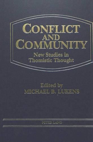 Cover image for Conflict and Community: New Studies in Thomistic Thought