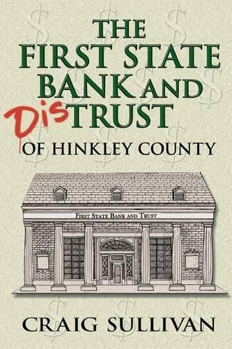 Cover image for First State Bank and Distrust of Hinkley County