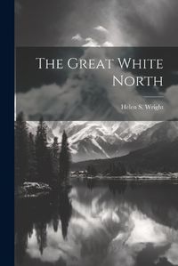 Cover image for The Great White North