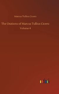 Cover image for The Orations of Marcus Tullius Cicero