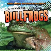 Cover image for Attack of the Bullfrogs