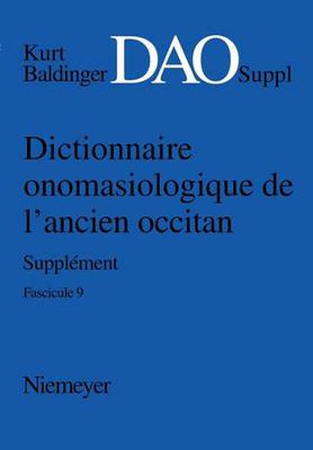 Baldinger, Kurt: Dictionnaire Onomasiologique de L'Ancien Occitan (DAO). Fascicule 9, Supplement