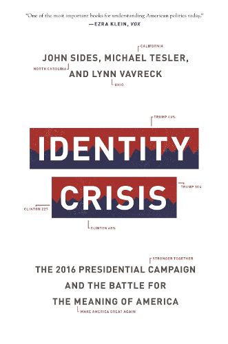 Cover image for Identity Crisis: The 2016 Presidential Campaign and the Battle for the Meaning of America