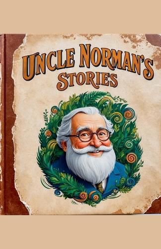 Cover image for Uncle Norman's Stories