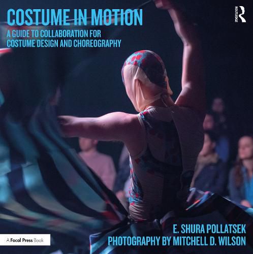 Cover image for Costume in Motion: A Guide to Collaboration for Costume Design and Choreography