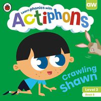 Cover image for Actiphons Level 3 Book 8 Crawling Shawn