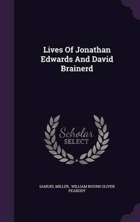 Cover image for Lives of Jonathan Edwards and David Brainerd