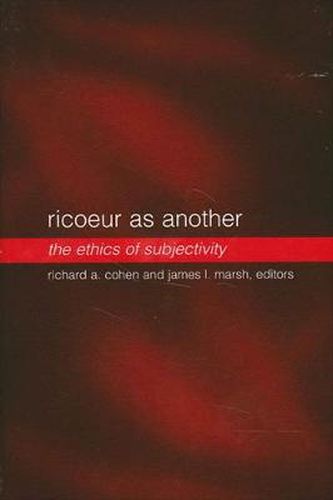 Ricoeur as Another: The Ethics of Subjectivity