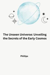 Cover image for The Unseen Universe