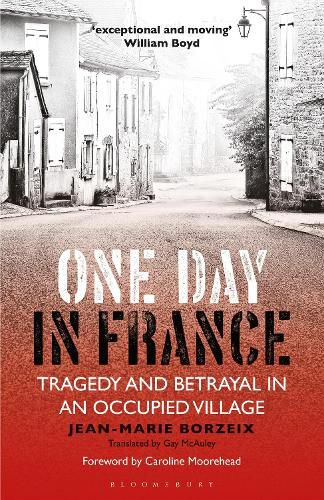 One Day in France: Tragedy and Betrayal in an Occupied Village