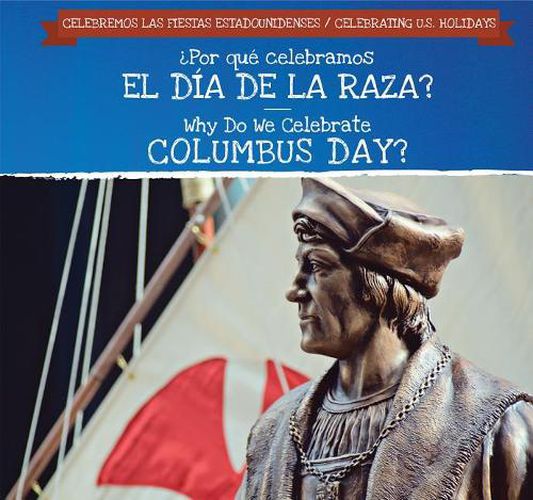 Cover image for ?Por Que Celebramos El Dia de la Raza? / Why Do We Celebrate Columbus Day?