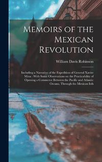 Cover image for Memoirs of the Mexican Revolution [electronic Resource]