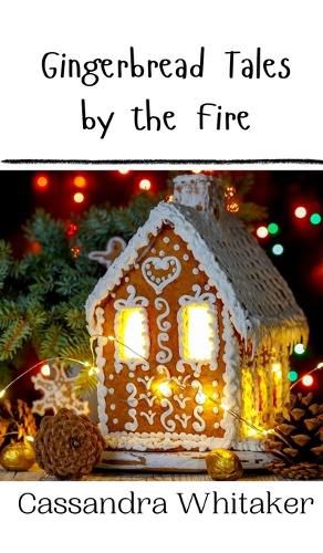 Cover image for Gingerbread Tales by the Fire