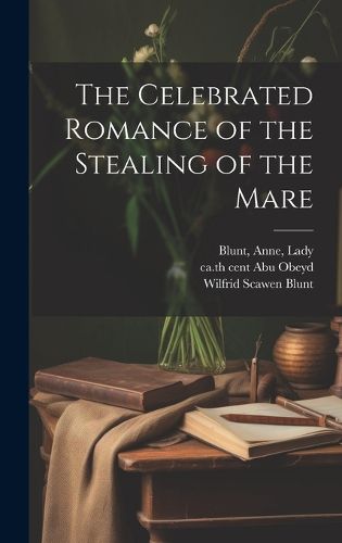 Cover image for The Celebrated Romance of the Stealing of the Mare