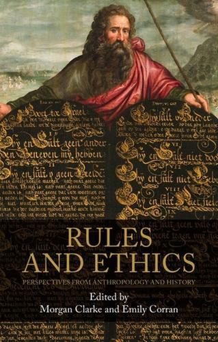 Cover image for Rules and Ethics: Perspectives from Anthropology and History