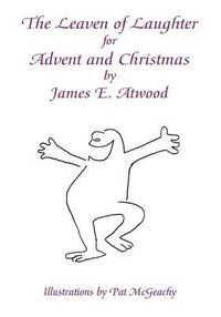 Cover image for The Leaven of Laughter for Advent and Christmas