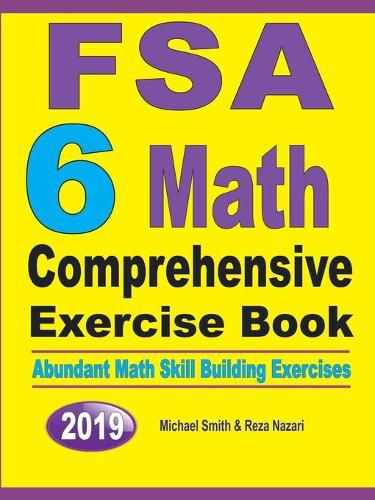 Cover image for FSA 6 Math Comprehensive Exercise Book: Abundant Math Skill Building Exercises