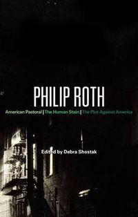 Cover image for Philip Roth: American Pastoral, The Human Stain, The Plot Against America