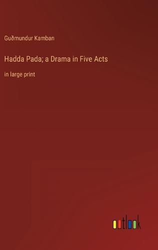 Cover image for Hadda Pada; a Drama in Five Acts