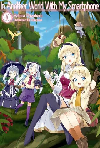 Cover image for In Another World With My Smartphone: Volume 30 (Light Novel)