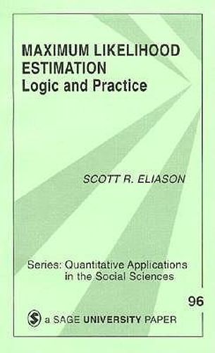 Cover image for Maximum Likelihood Estimation: Logic and Practice