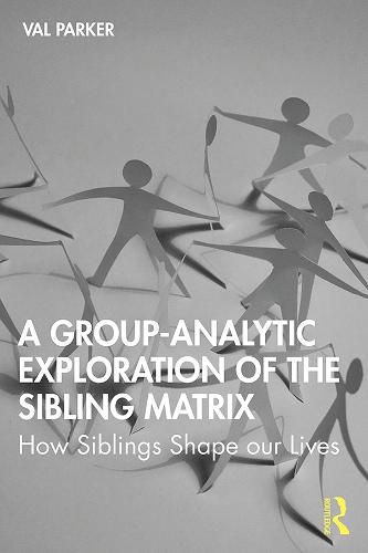 Cover image for A Group-Analytic Exploration of the Sibling Matrix: How Siblings Shape our Lives