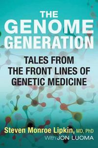 Cover image for The Age of Genomes: Tales from the Front Lines of Genetic Medicine