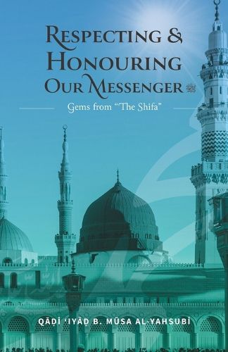 Cover image for Respecting & Honouring Our Messenger ﷺ