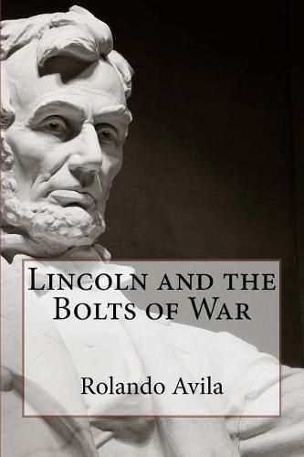Cover image for Lincoln and the Bolts of War