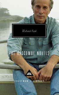 Cover image for The Bascombe Novels: Written and Introduced by Richard Ford